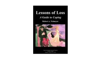 Lessons of Loss: A guide to Coping by Robert Neimeyer