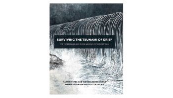 Surviving the Tsunami of Grief by Katrina Taee and Wendelien McNicoll