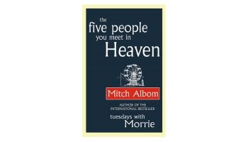 The Five People you Meet in Heaven by Mitch Albom