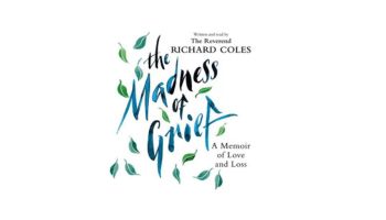 The Madness of Grief by Rev Richard Coles